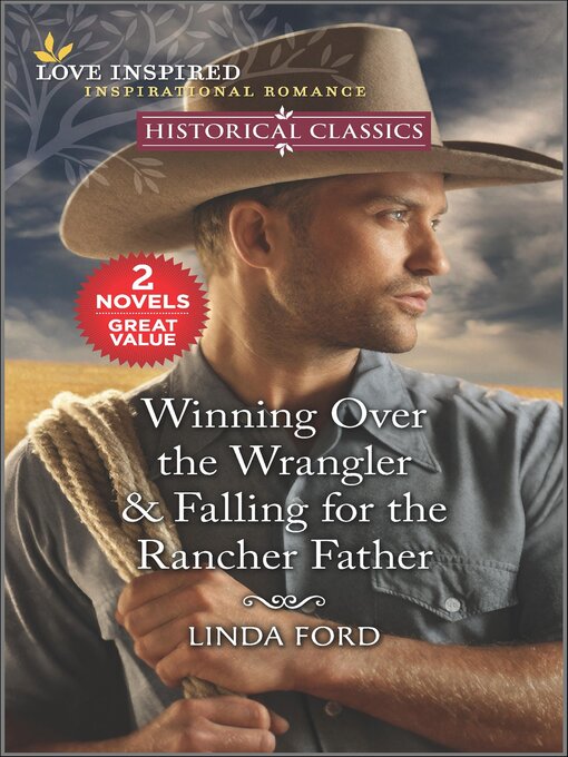 Cover image for Winning Over the Wrangler & Falling for the Rancher Father